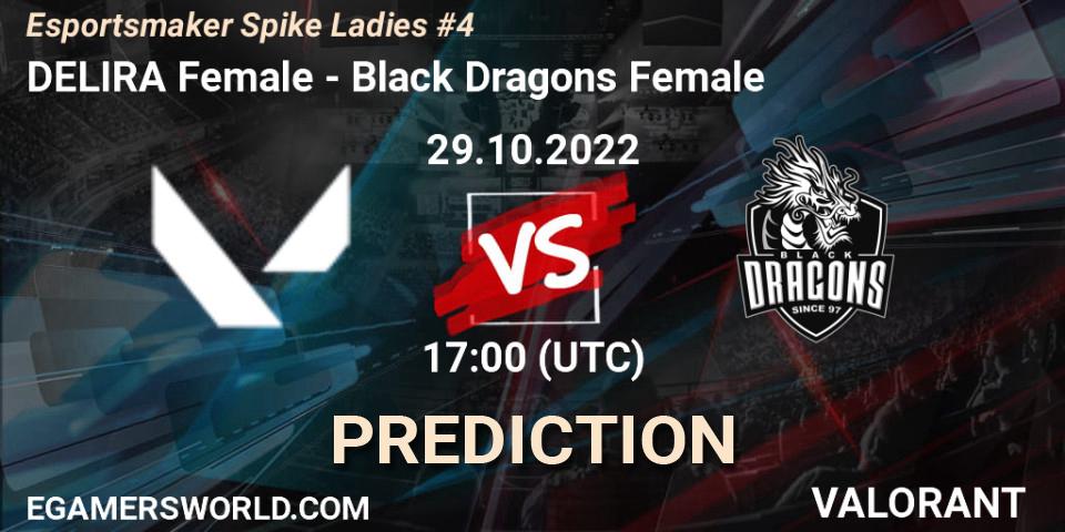 DELIRA Female contre Black Dragons Female : prédiction de match. 29.10.22. VALORANT, Esportsmaker Spike Ladies #4
