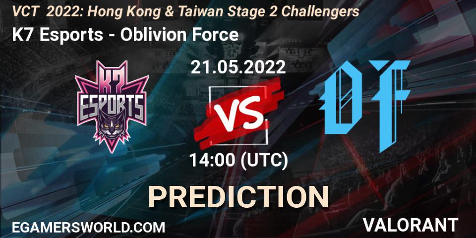 K7 Esports contre Oblivion Force : prédiction de match. 21.05.2022 at 14:40. VALORANT, VCT 2022: Hong Kong & Taiwan Stage 2 Challengers