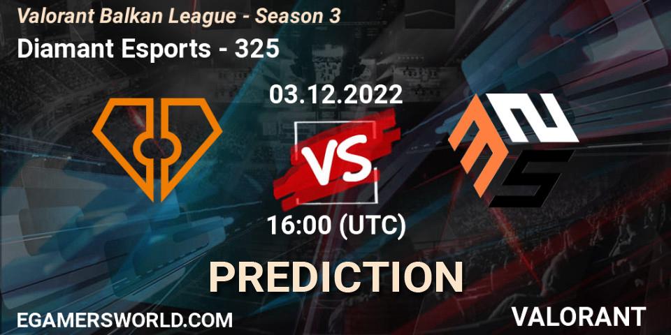 Diamant Esports contre 325 : prédiction de match. 03.12.22. VALORANT, Valorant Balkan League - Season 3
