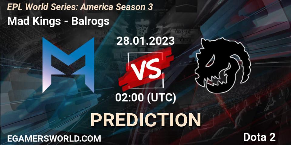 Mad Kings contre Balrogs : prédiction de match. 28.01.23. Dota 2, EPL World Series: America Season 3