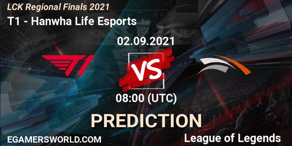 T1 contre Hanwha Life Esports : prédiction de match. 02.09.2021 at 08:00. LoL, LCK Regional Finals 2021