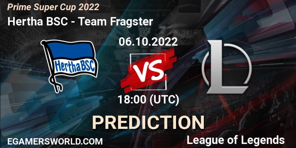 Hertha BSC contre Team Fragster : prédiction de match. 06.10.2022 at 18:00. LoL, Prime Super Cup 2022