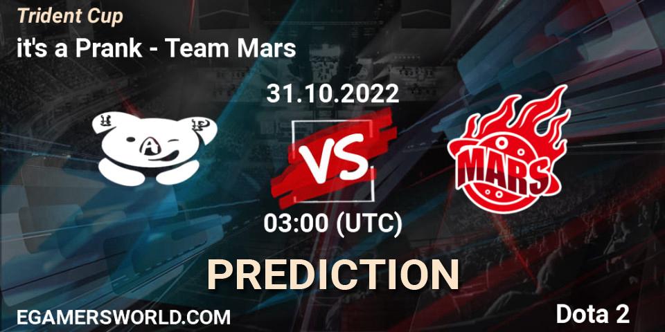 it's a Prank contre Team Mars : prédiction de match. 31.10.2022 at 03:00. Dota 2, Trident Cup
