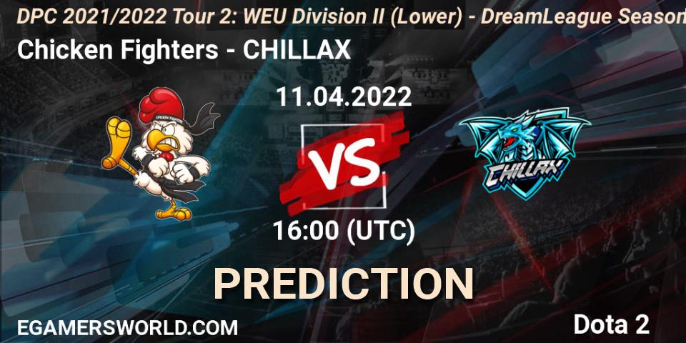 Chicken Fighters contre CHILLAX : prédiction de match. 11.04.22. Dota 2, DPC 2021/2022 Tour 2: WEU Division II (Lower) - DreamLeague Season 17