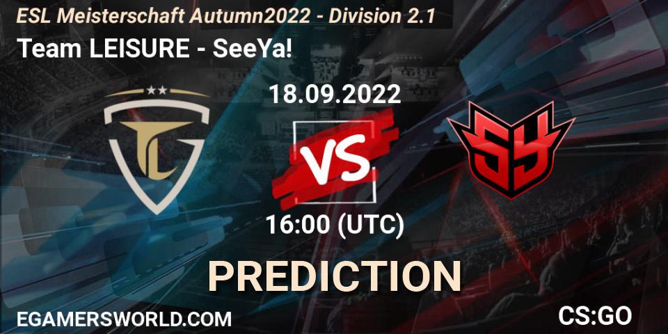 Team LEISURE contre SeeYa! : prédiction de match. 18.09.2022 at 16:00. Counter-Strike (CS2), ESL Meisterschaft Autumn 2022 - Division 2.1