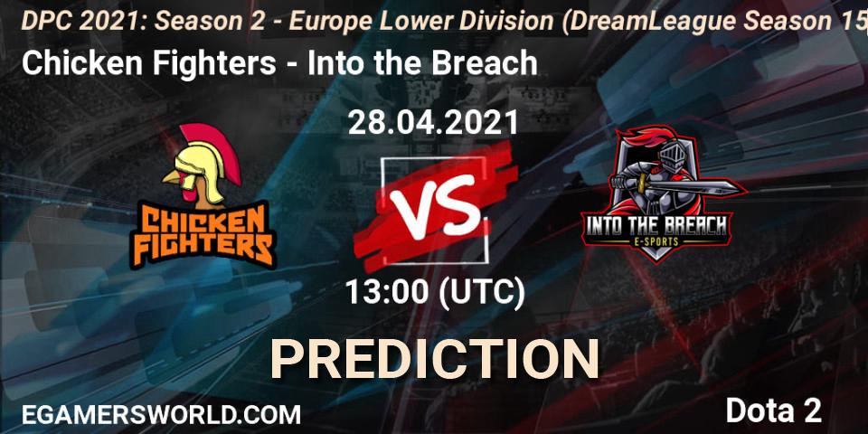 Chicken Fighters contre Into the Breach : prédiction de match. 28.04.2021 at 13:22. Dota 2, DPC 2021: Season 2 - Europe Lower Division (DreamLeague Season 15)