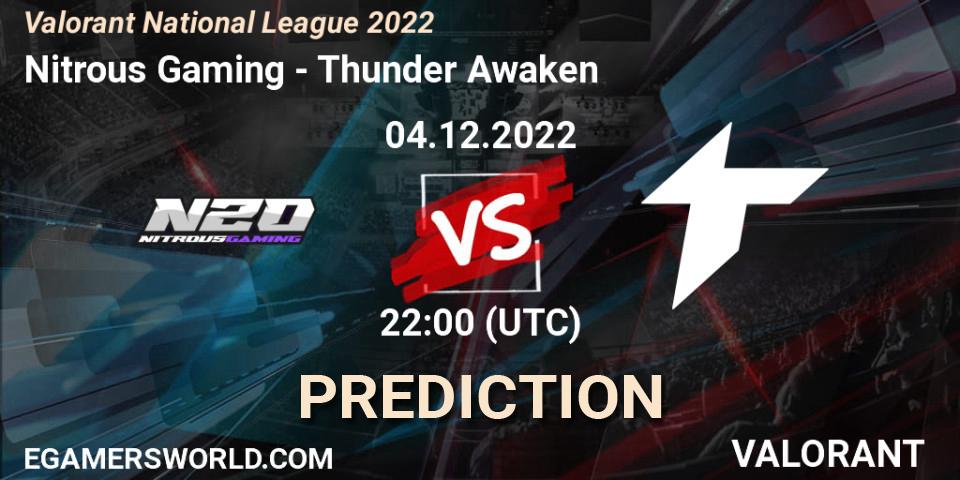 Nitrous Gaming contre Thunder Awaken : prédiction de match. 04.12.22. VALORANT, Valorant National League 2022