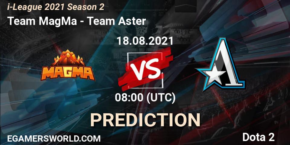 Team MagMa contre Team Aster : prédiction de match. 25.08.2021 at 05:04. Dota 2, i-League 2021 Season 2