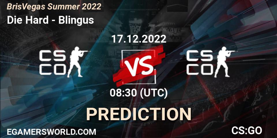 Die Hard contre Blingus : prédiction de match. 17.12.2022 at 08:30. Counter-Strike (CS2), BrisVegas Summer 2022