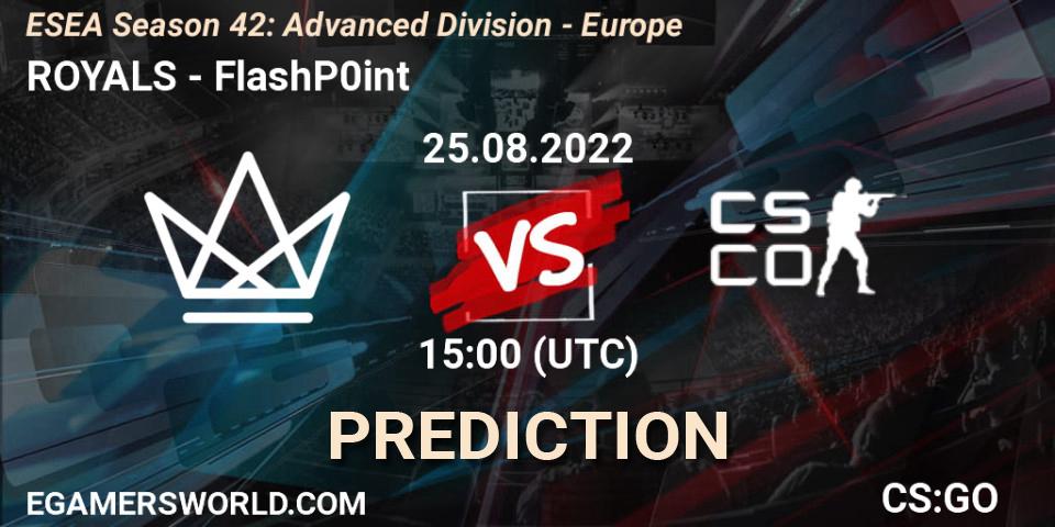 ROYALS contre FlashP0int : prédiction de match. 25.08.2022 at 15:00. Counter-Strike (CS2), ESEA Season 42: Advanced Division - Europe