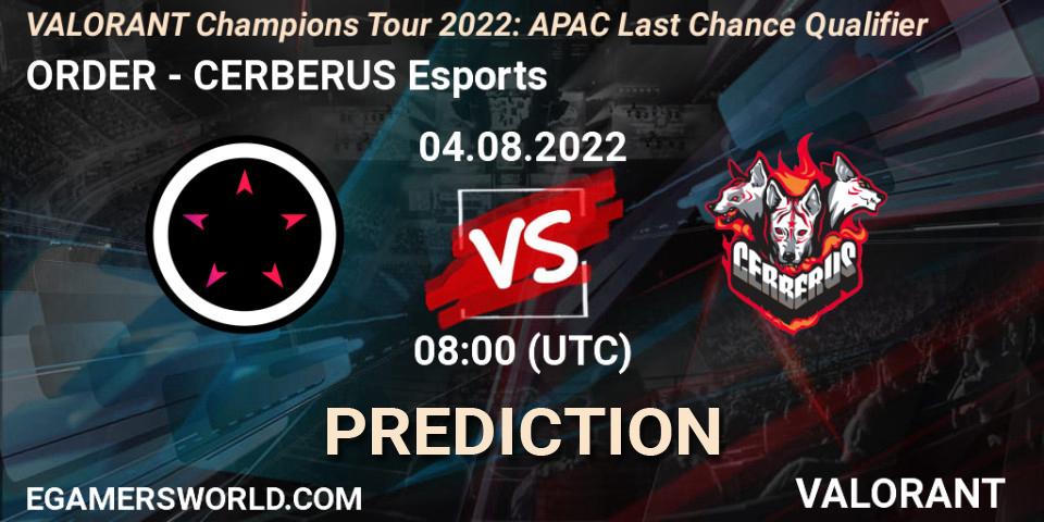 ORDER contre CERBERUS Esports : prédiction de match. 04.08.2022 at 08:00. VALORANT, VCT 2022: APAC Last Chance Qualifier
