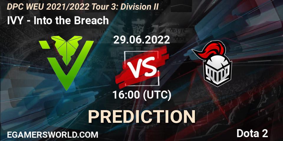 IVY contre Into the Breach : prédiction de match. 29.06.22. Dota 2, DPC WEU 2021/2022 Tour 3: Division II