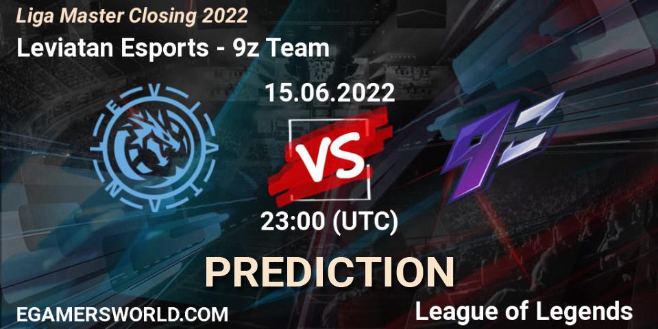 Leviatan Esports contre 9z Team : prédiction de match. 15.06.2022 at 23:00. LoL, Liga Master Closing 2022