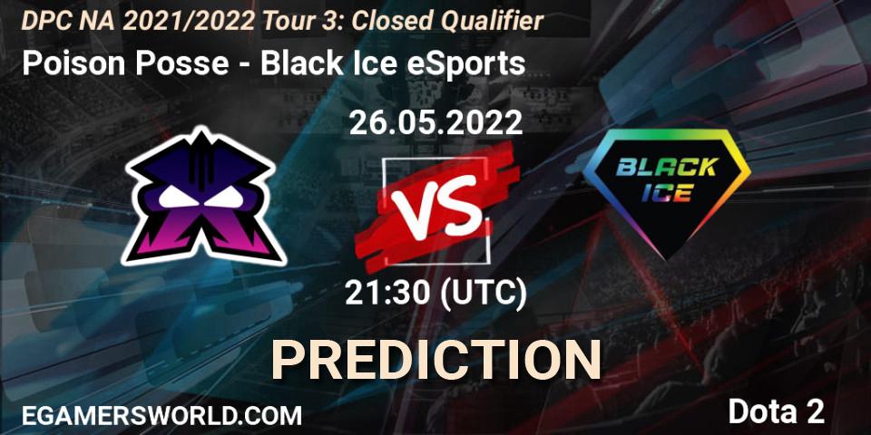 Poison Posse contre Black Ice eSports : prédiction de match. 26.05.2022 at 21:30. Dota 2, DPC NA 2021/2022 Tour 3: Closed Qualifier