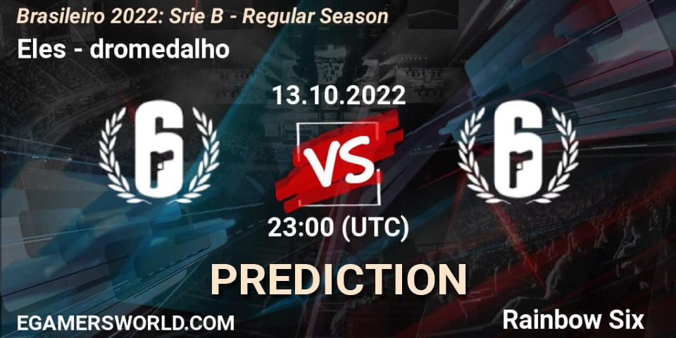Eles contre dromedalho : prédiction de match. 13.10.2022 at 23:00. Rainbow Six, Brasileirão 2022: Série B - Regular Season