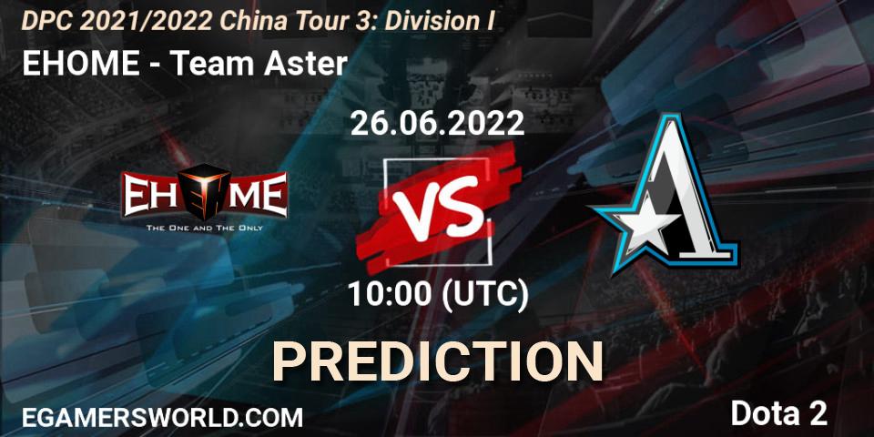 EHOME contre Team Aster : prédiction de match. 26.06.22. Dota 2, DPC 2021/2022 China Tour 3: Division I