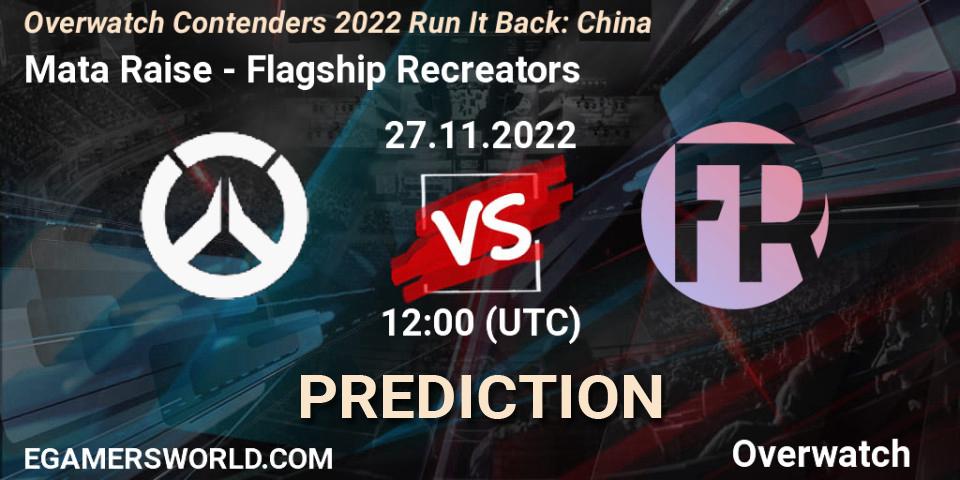 Mata Raise contre Flagship Recreators : prédiction de match. 27.11.22. Overwatch, Overwatch Contenders 2022 Run It Back: China