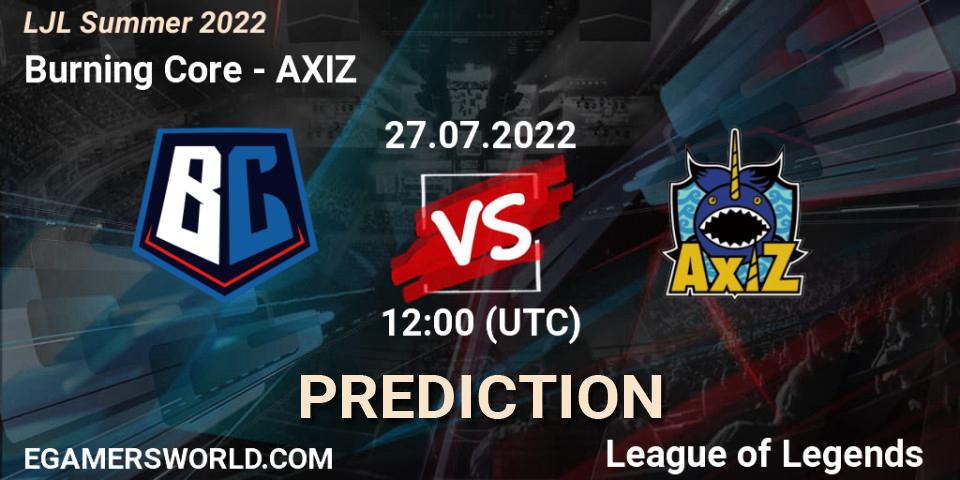 Burning Core contre AXIZ : prédiction de match. 27.07.2022 at 12:00. LoL, LJL Summer 2022