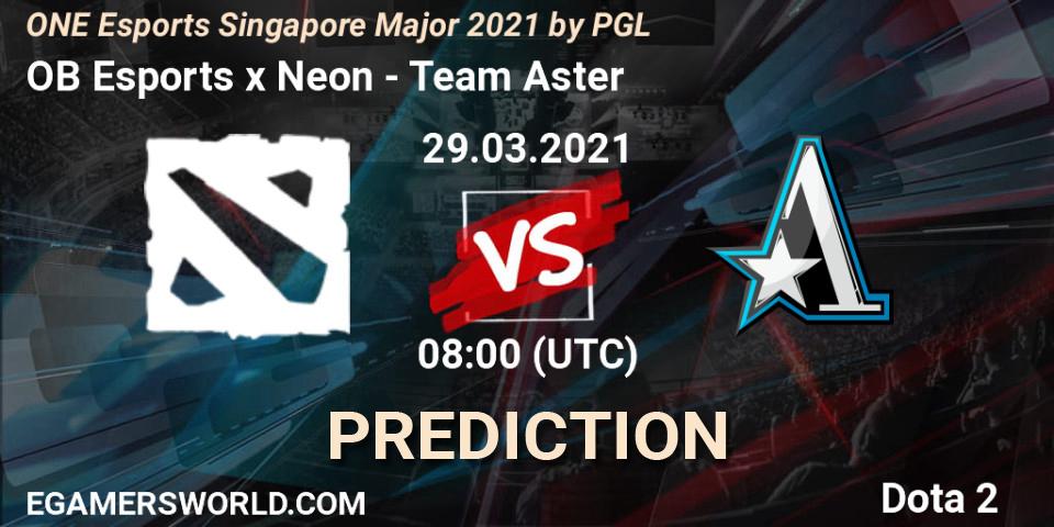 OB Esports x Neon contre Team Aster : prédiction de match. 29.03.2021 at 09:26. Dota 2, ONE Esports Singapore Major 2021
