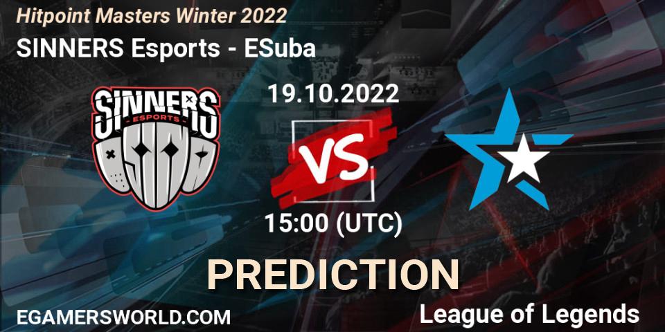 SINNERS Esports contre ESuba : prédiction de match. 18.10.2022 at 16:00. LoL, Hitpoint Masters Winter 2022