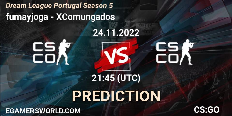 fumayjoga contre XComungados : prédiction de match. 24.11.2022 at 21:45. Counter-Strike (CS2), Dream League Portugal Season 5