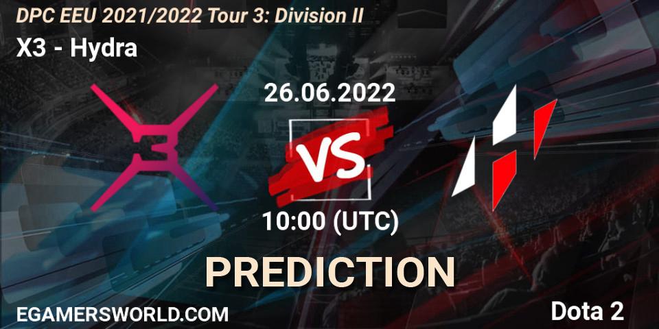 X3 contre Hydra : prédiction de match. 26.06.22. Dota 2, DPC EEU 2021/2022 Tour 3: Division II