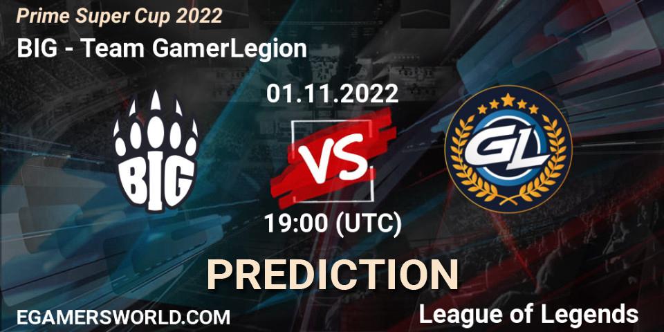 BIG contre Team GamerLegion : prédiction de match. 01.11.2022 at 19:00. LoL, Prime Super Cup 2022