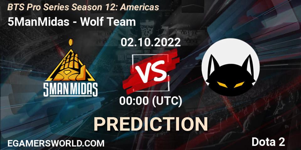 5ManMidas contre Wolf Team : prédiction de match. 02.10.2022 at 00:14. Dota 2, BTS Pro Series Season 12: Americas