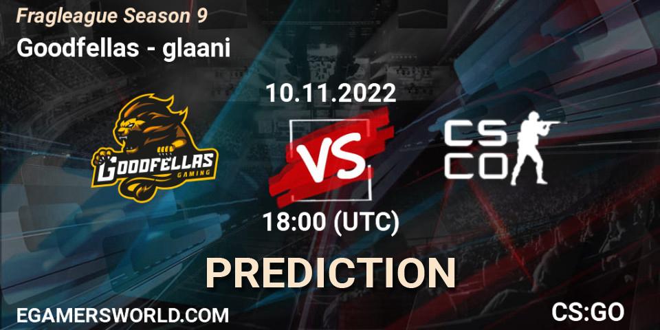 Goodfellas contre glaani : prédiction de match. 10.11.22. CS2 (CS:GO), Fragleague Season 9