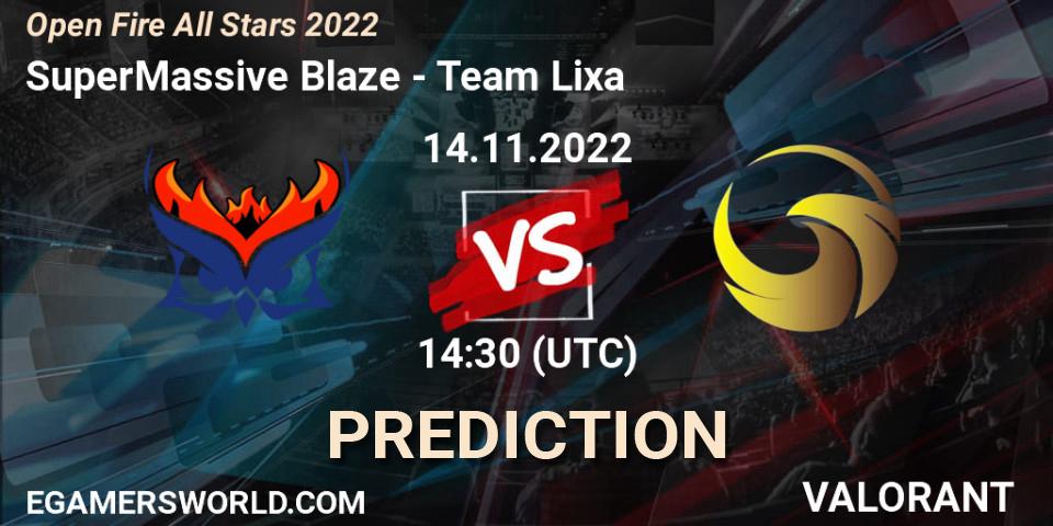 SuperMassive Blaze contre Team Lixa : prédiction de match. 14.11.2022 at 14:30. VALORANT, Open Fire All Stars 2022