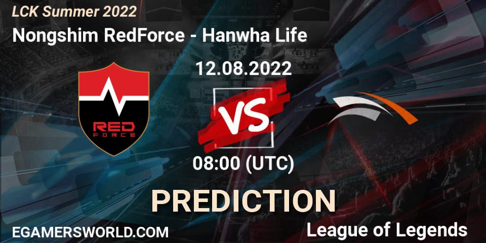 Nongshim RedForce contre Hanwha Life : prédiction de match. 12.08.2022 at 08:00. LoL, LCK Summer 2022