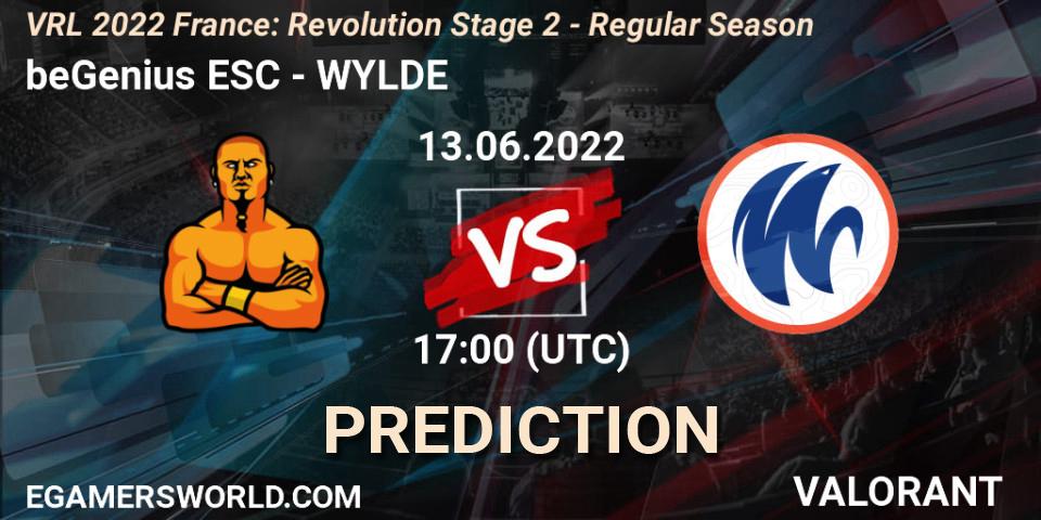 beGenius ESC contre WYLDE : prédiction de match. 13.06.22. VALORANT, VRL 2022 France: Revolution Stage 2 - Regular Season