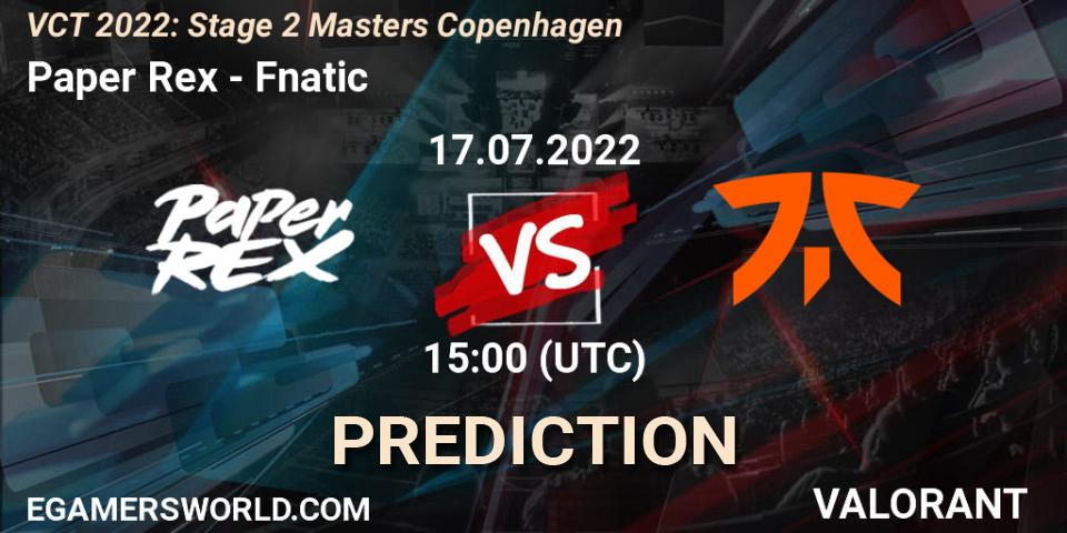 Paper Rex contre Fnatic : prédiction de match. 17.07.2022 at 15:15. VALORANT, VCT 2022: Stage 2 Masters Copenhagen