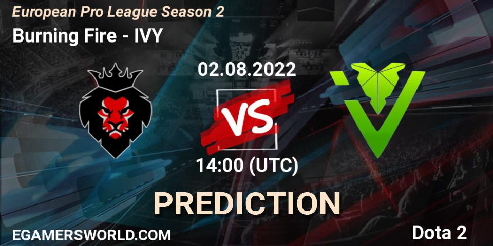 Burning Fire contre IVY : prédiction de match. 02.08.22. Dota 2, European Pro League Season 2