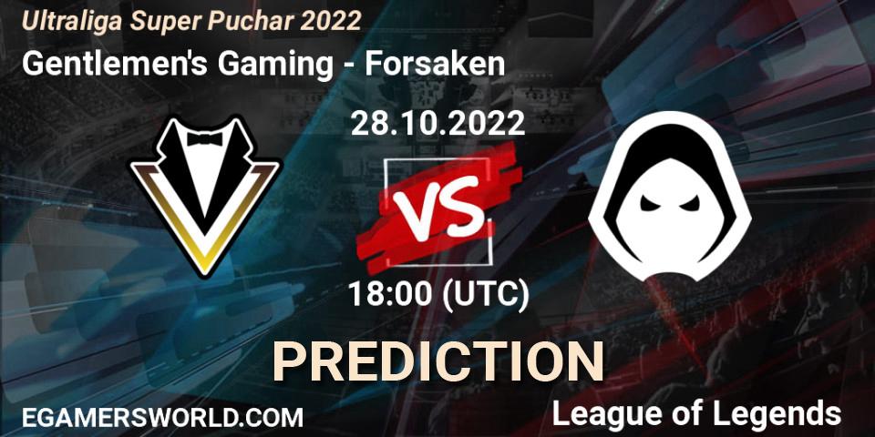 Gentlemen's Gaming contre Forsaken : prédiction de match. 28.10.2022 at 18:00. LoL, Ultraliga Super Puchar 2022