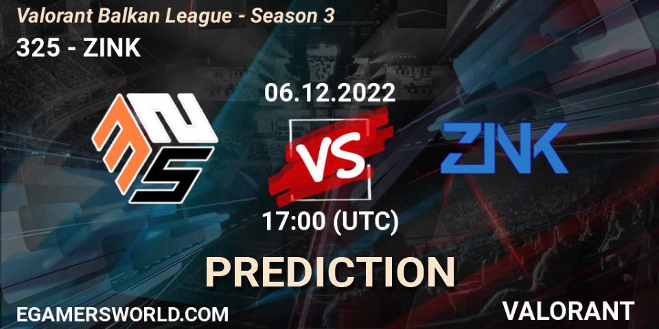 325 contre ZINK : prédiction de match. 06.12.22. VALORANT, Valorant Balkan League - Season 3