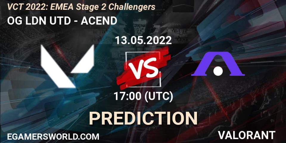 OG LDN UTD contre ACEND : prédiction de match. 13.05.2022 at 17:45. VALORANT, VCT 2022: EMEA Stage 2 Challengers