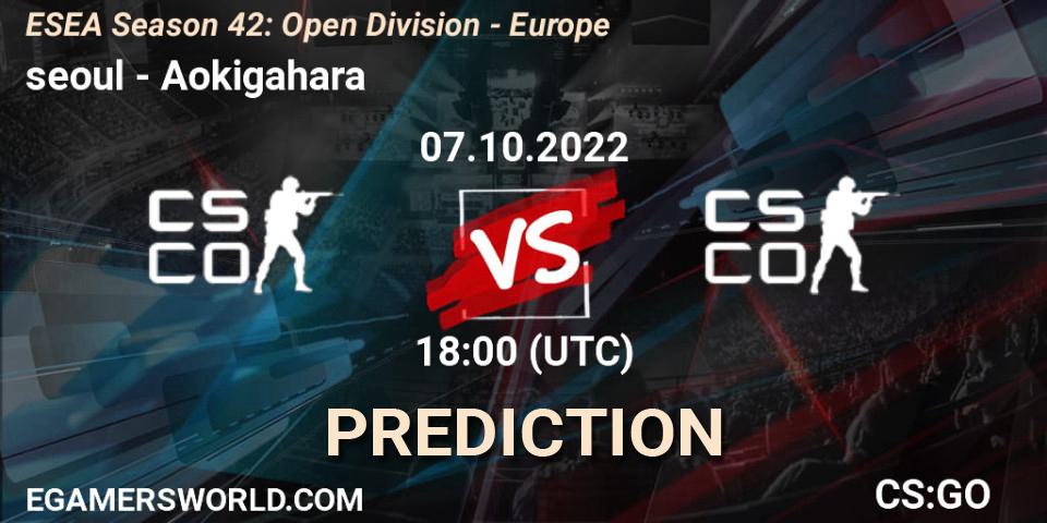 seoul contre Aokigahara : prédiction de match. 07.10.2022 at 18:00. Counter-Strike (CS2), ESEA Season 42: Open Division - Europe