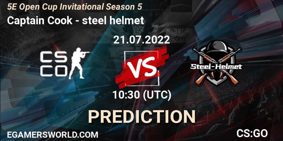 Captain Cook contre steel helmet : prédiction de match. 23.07.2022 at 10:45. Counter-Strike (CS2), 5E Open Cup Invitational Season 5