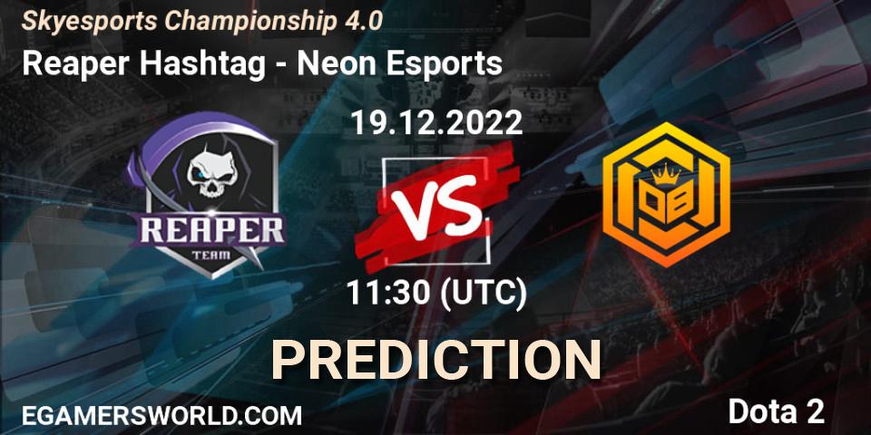 Reaper Hashtag contre Neon Esports : prédiction de match. 19.12.2022 at 11:58. Dota 2, Skyesports Championship 4.0