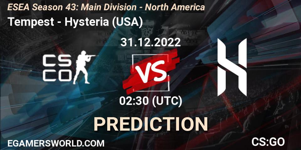 Tempest contre Hysteria (USA) : prédiction de match. 30.12.2022 at 23:00. Counter-Strike (CS2), ESEA Season 43: Main Division - North America