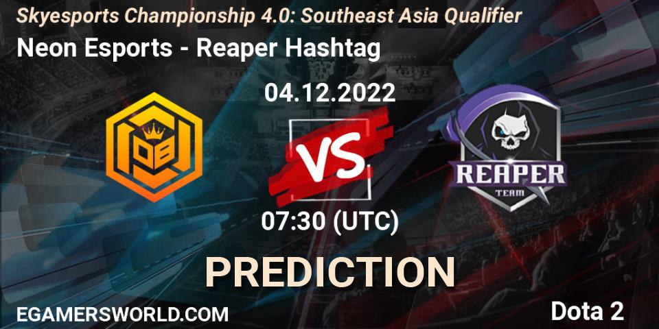 Neon Esports contre Reaper Hashtag : prédiction de match. 04.12.22. Dota 2, Skyesports Championship 4.0: Southeast Asia Qualifier