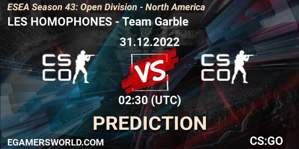 LES HOMOPHONES contre Team Garble : prédiction de match. 31.12.2022 at 02:30. Counter-Strike (CS2), ESEA Season 43: Open Division - North America