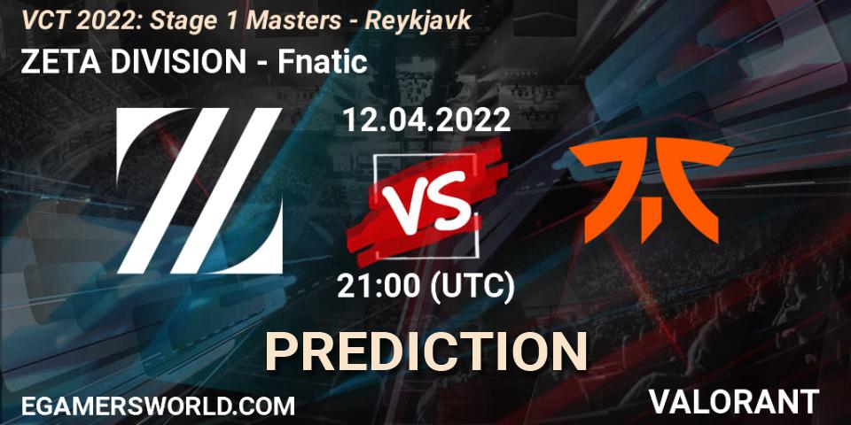 ZETA DIVISION contre Fnatic : prédiction de match. 12.04.2022 at 22:00. VALORANT, VCT 2022: Stage 1 Masters - Reykjavík
