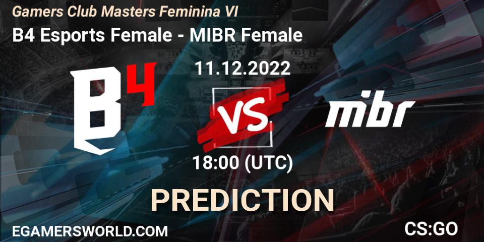 B4 Esports Female contre MIBR Female : prédiction de match. 11.12.2022 at 18:00. Counter-Strike (CS2), Gamers Club Masters Feminina VI