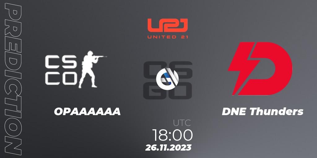 OPAAAAAA contre DNE Thunders : prédiction de match. 26.11.2023 at 18:00. Counter-Strike (CS2), United21 Season 8: Division 2