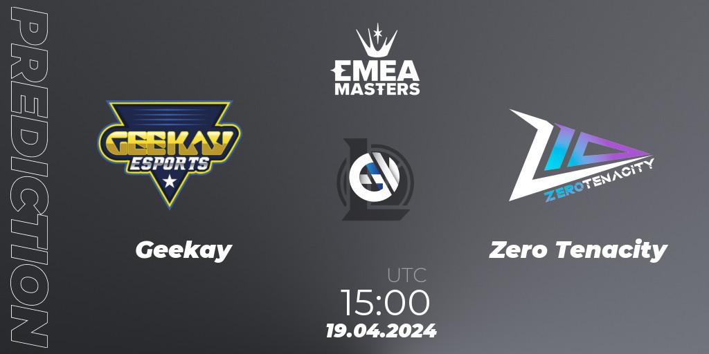 Geekay contre Zero Tenacity : prédiction de match. 19.04.24. LoL, EMEA Masters Spring 2024 - Group Stage
