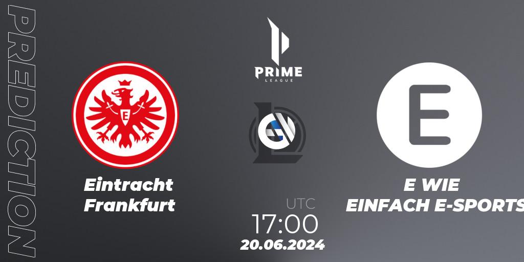 Eintracht Frankfurt contre E WIE EINFACH E-SPORTS : prédiction de match. 20.06.2024 at 17:00. LoL, Prime League Summer 2024