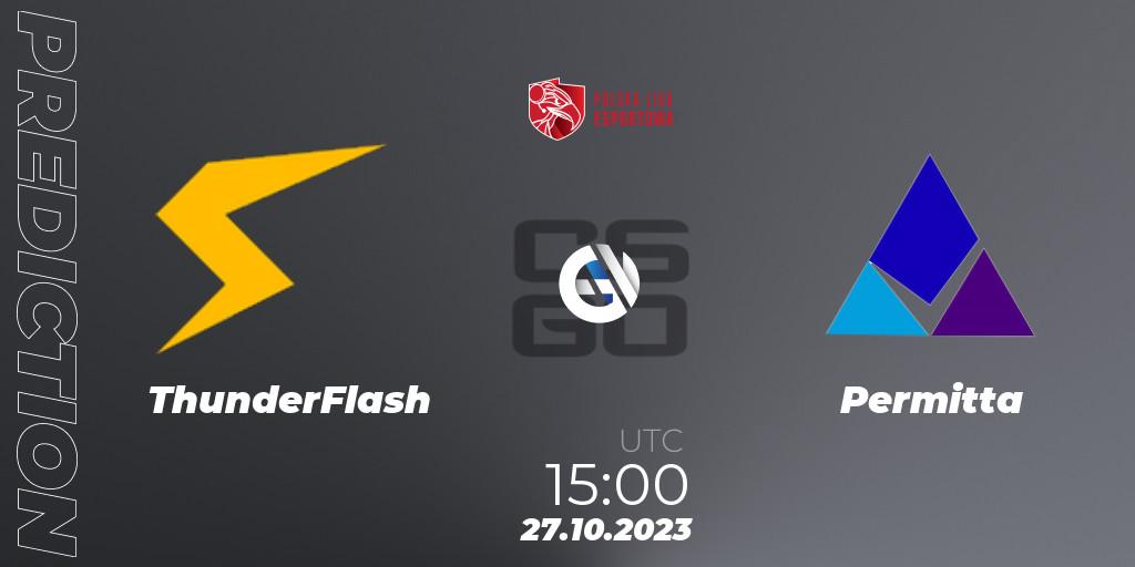 ThunderFlash contre Permitta : prédiction de match. 27.10.2023 at 17:00. Counter-Strike (CS2), Polska Liga Esportowa 2023: Split #3