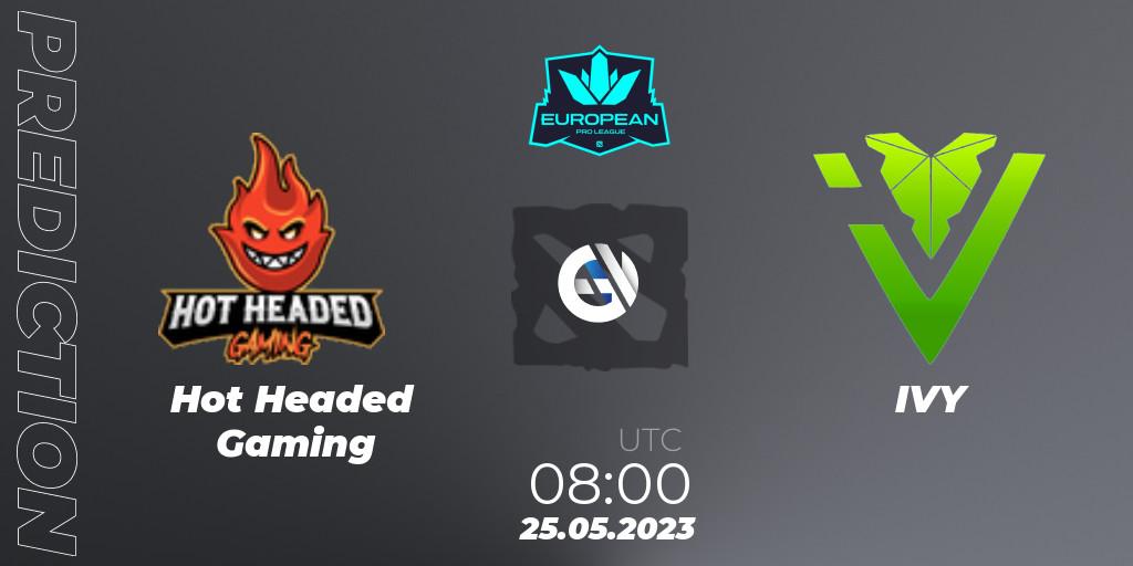 Hot Headed Gaming contre IVY : prédiction de match. 26.05.23. Dota 2, European Pro League Season 9